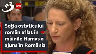 Soţia ostaticului român aflat în mâinile Hamas a ajuns în România [upl. by Yekram391]