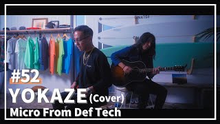 YOKAZE  変態紳士クラブ（Acoustic Covered by Micro From Def Tech） LIVING ROOM LIVE 52 [upl. by Costa926]