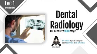 Dental Radiology Lec1 physics of radiation لطب الاسنان المرحلة الثالثة حسب منهج جامعة بغداد [upl. by Fritz]