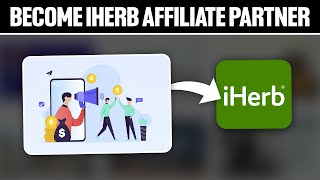 How To Become iHerb Affiliate Partner 2024 Full Tutorial [upl. by Janene]