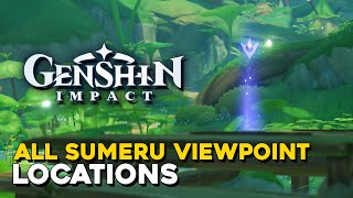 Genshin Impact All Sumeru Viewpoint Locations Version 30 [upl. by Launamme]