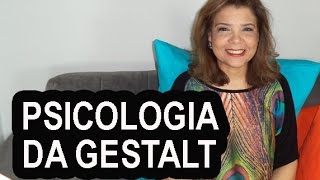 Falando sobre GestaltTerapia  Psicologia da Gestalt [upl. by Ainad]