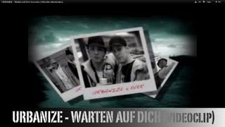 URBANIZE  WARTEN AUF DICH Offizielles HQ Musikvideo [upl. by Eniac]