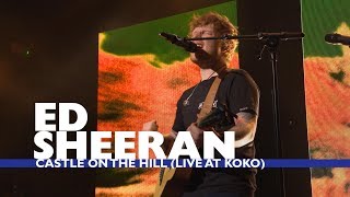 Ed Sheeran  Castle On The Hill Live At Capital Up Close [upl. by Ellebyam69]