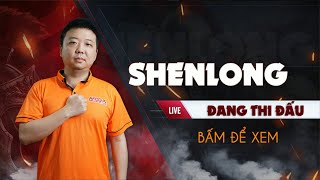 LIVE 07112023  SHENLONG vs CSDN  LONG VŨ vs SẺ 98 [upl. by Deegan639]