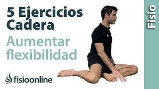 5 EJERCICIOS para AUMENTAR la FLEXIBILIDAD de las CADERAS [upl. by Sherburne587]