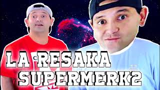 SUPERMERK2  LA RESAKA REMIX [upl. by Nirtiac]