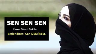 Sen Sen Sen Şiiri  Yavuz Bülent Bakiler Can Demiryel [upl. by Lenwood817]