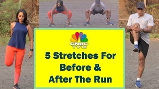 5 Crucial Before amp After Run Stretches By Coach Daniel Vaz  Stay Fit With CNBCTV18 [upl. by Tchao370]