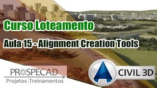 Civil 3D 2012  Curso de Loteamento  Aula 15  Alignment Creation Tools [upl. by Knoll]