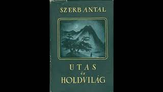 Szerb Antal Utas és holdvilág IV rész A pokol kapuja vége [upl. by Atnuhs]