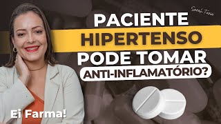 Uso de Antiinflamatórios em Pacientes Hipertensos O Guia Definitivo para Farmacêuticos [upl. by Oniratac]