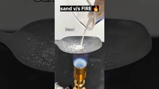 sand vs FIRE 🔥 experiment experiment viralexperiments scienceexperiment trendingshorts [upl. by Alyworth]