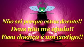 Não sei porque estou doente Deus não me ajuda Esta doença é um castigo [upl. by Gilder]