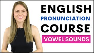 Full English Pronunciation Course  8 Lessons Practicing Vowel Sounds [upl. by Zelikow]