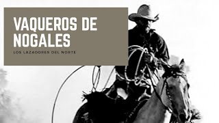 Los Vaqueros de Nogales Los Lazadores [upl. by Mungovan]