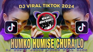 Dj INDIA HUMKO HUMISE CHURA LO  JEDAG JEDUG REMIX VIRAL TIKTOK FULL BASS TERBARU 2024 [upl. by Nivi291]