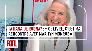 Tatiana de Rosnay  quotCe livre cest ma rencontre avec Marilyn Monroequot intégrale [upl. by Monti]