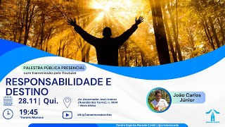 RESPONSABILIDADE E DESTINO  João Carlos Jr  Palestra Pública [upl. by Germano]