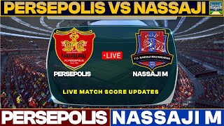 Persepolis Vs Nassaji Mazandaran Live Match Today  PER Vs NAS Live Football Match 2023 Live [upl. by Atsyrt]