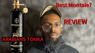 Montale “ARABIANS TONKA” REVIEW2023 IS THIS THE BEST MONTALE FRAGRANCE [upl. by Adev]