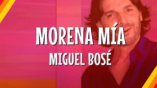 Miguel Bosé  Morena Mía Lyric Video  CantoYo [upl. by Holofernes]