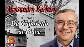 Alessandro Barbero  Da Caporetto al Piave [upl. by Easlehc86]