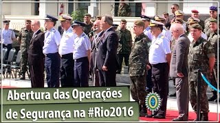 Abertura das Operações de Segurança e Defesa dos Jogos Rio2016 [upl. by Burtie505]