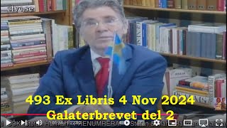 493 Ex Libris 4 Nov 2024 Galaterbrevet kapitel l 2 Stefan Hallman undervisar [upl. by Lowell]