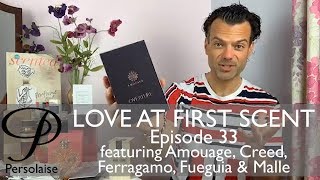 Persolaise  Love At First Scent  perfume reviews  Episode 33  feat Amouage Creed Fueguia [upl. by Allemat]