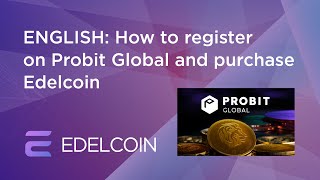 ENGLISH How to register on Probit Global and purchase Edelcoin [upl. by Kahn829]