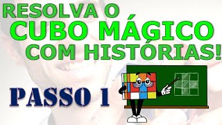 Como montar o cubo mágico com histórias 1º passo [upl. by Whitford]