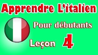 Apprendre Litalien Pour Dèbutants Leçon 4 [upl. by Guise]