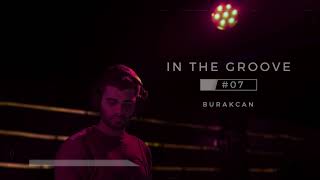 In The Groove 07 l BURAKCAN Progressive House  July 2024 [upl. by Neil]