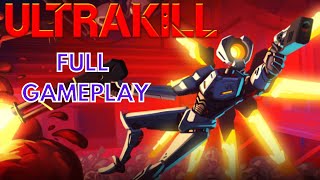 Ultrakill FULL GAMEPLAY early access no comentary [upl. by Kanter]