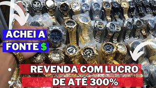 ACHEI A FONTEðŸ˜² O MELHOR FORNECEDOR DE RELOGIO DA 25 DE MARÃ‡O BARATINHOðŸ¤© REVENDA COM ALTO LUCRO 300 [upl. by Tristram719]