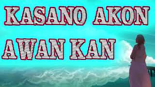 ILOCANO SONG  KASANO AKON AWAN KAN [upl. by Nerwal447]