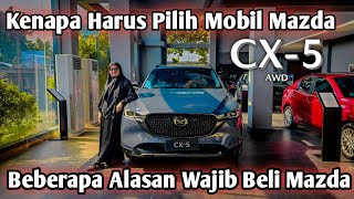 Alasan Kenapa Wajib Beli Mobil Mazda  Mazda CX5 AWD  Warna Polymetal Grey Metallic [upl. by Hermione229]