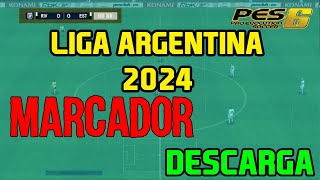 🇦🇷 MARCADOR LIGA ARGENTINA 2024 pes6 [upl. by Aisetra]