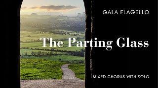 The Parting Glass for SATB choir  Gala Flagello with score [upl. by Icart]