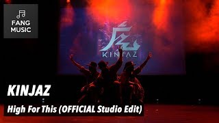 KINJAZ  High For This Studio Edit  No Audience [upl. by Gnaht]