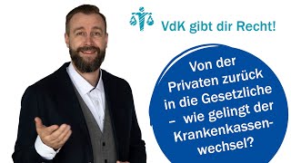 Von der Privaten zurück in die Gesetzliche – wie gelingt der Krankenkassenwechsel 64 [upl. by Sidhu]