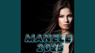 Manele Noi 2023 TOP HITS 2024 Manele Manele 2023 Cele Mai noi Manele 2023 [upl. by Ahsiad]