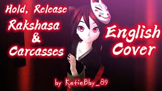 🖤Hold Release Rakshasa amp Carcasses English cover  結ンデ開イテ羅刹ト骸 Musunde Hiraite Rasetsu to Mukuro🖤 [upl. by Cayla]