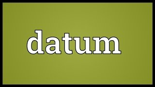 Datum Meaning [upl. by Carmina]