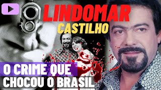 LINDOMAR CASTILHO  O Crime e a Música  Especial 🎦 [upl. by Abby154]