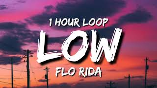 Flo Rida  Low 1 Hour Loop ft TPain [upl. by Schreiber]