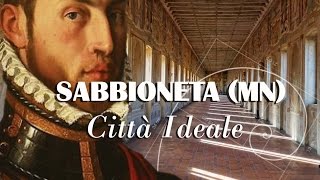 Sabbioneta MN Italia  città ideale [upl. by Laise759]