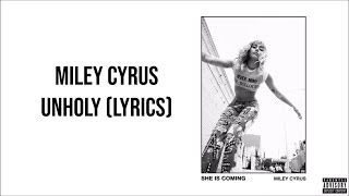 Miley Cyrus  Unholy Lyrics [upl. by Alrats453]