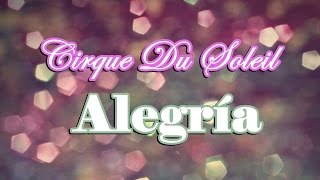 Cirque Du Soleil  Alegría Lyrics [upl. by Aihpledalihp]